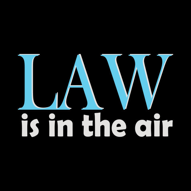 Law is in the Air by Jackys Design Room