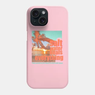 salt water heals everything Phone Case