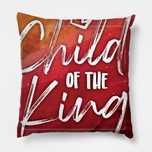 Child of the King Pillow