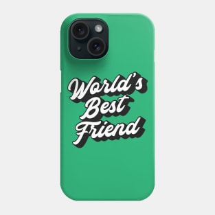 World's Best Friend Lettering (Black & White Design) Phone Case