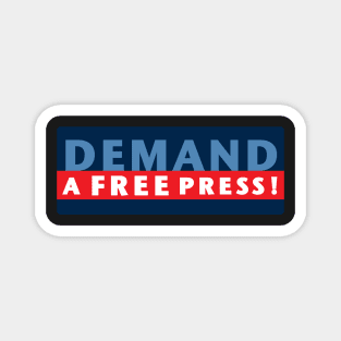 Demand a Free Press! Magnet