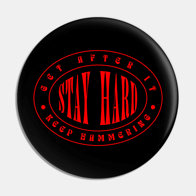 GET AFTER IT. KEEP HAMMERING. STAY HARD. Pin by DMcK Designs