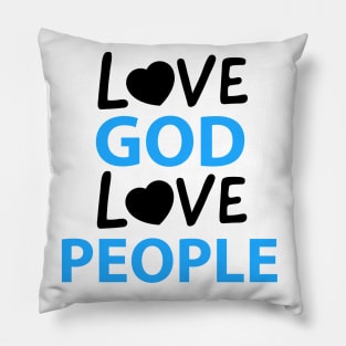 Love God Love People Pillow