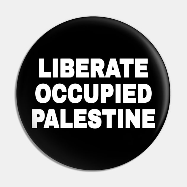 Liberate Occupied Palestine Pin by SubversiveWare