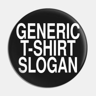 Generic T-Shirt Slogan: Funny Ironic Hipster Joke Tee Pin