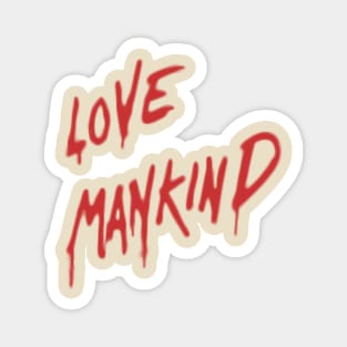 Love Mankind Magnet