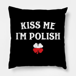 Kiss Me I'm Polish Funny St Patricks Day Pillow