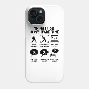 Things I Do In My Spare Time Cricket Funny Graphic Player Phone Case