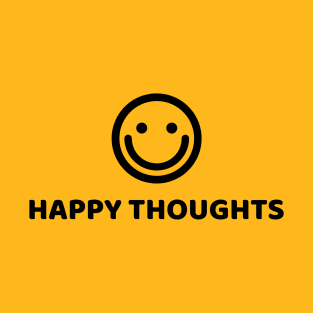 HAPPY THOUGHTS T-Shirt