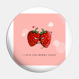 Cute Strawberry Couple with "I Love You Berry Much" Pin