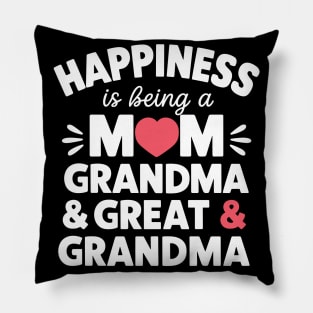 Happiness For Mom Grandma Great Grandma Happy Mothers Day Pillow