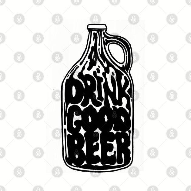 Drink Good Beer by jasoncastillo