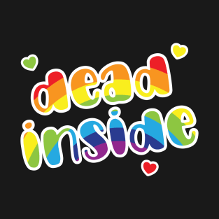 Dead Inside Rainbow T-Shirt