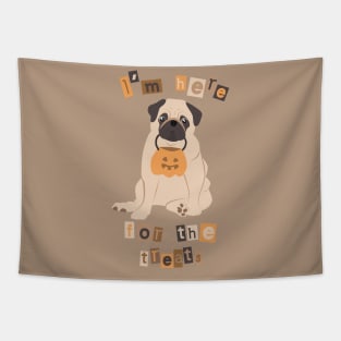 Halloween Pug - I'm here for the treats Tapestry