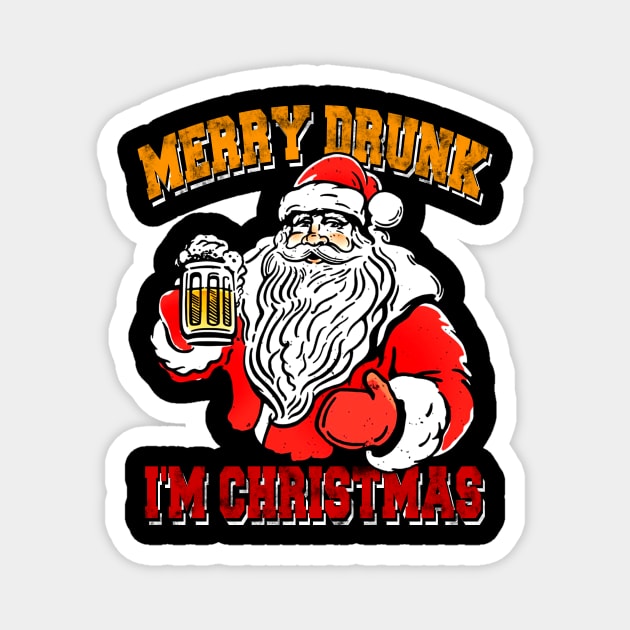 Merry Drunk I_m Christmas Funny Drinking Lovers Magnet by Dunnhlpp