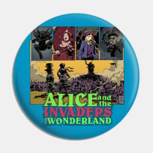 Alice and the Invaders From Wonderland Pin