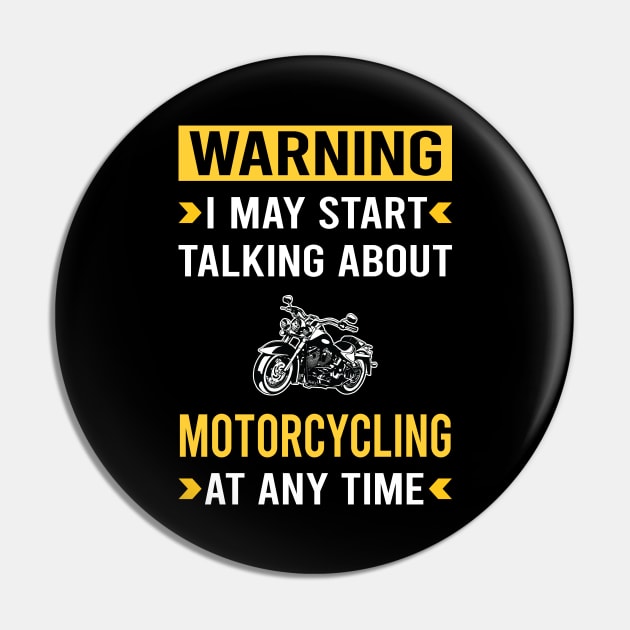 Warning Motorcycling Motorcycle Motorbike Motorbiker Biker Pin by Bourguignon Aror