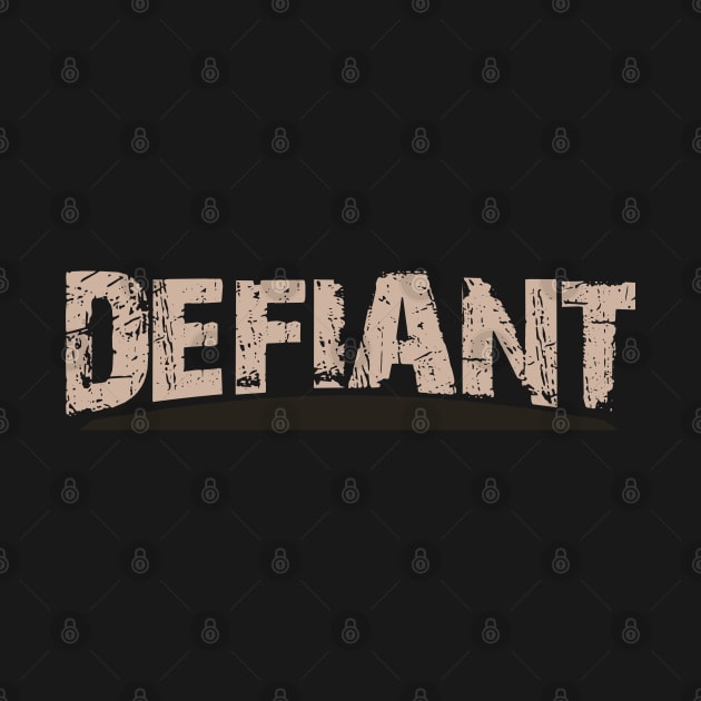 Rustic Theme - Defiant by tatzkirosales-shirt-store