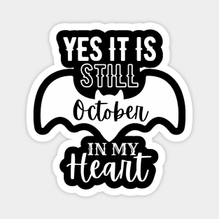 Yes It Is Still October In My Heart Magnet