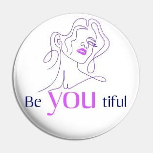 beyoutiful, be yourself, beautiful woman Pin