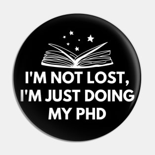 I'm not lost, I'm just doing my PhD Pin