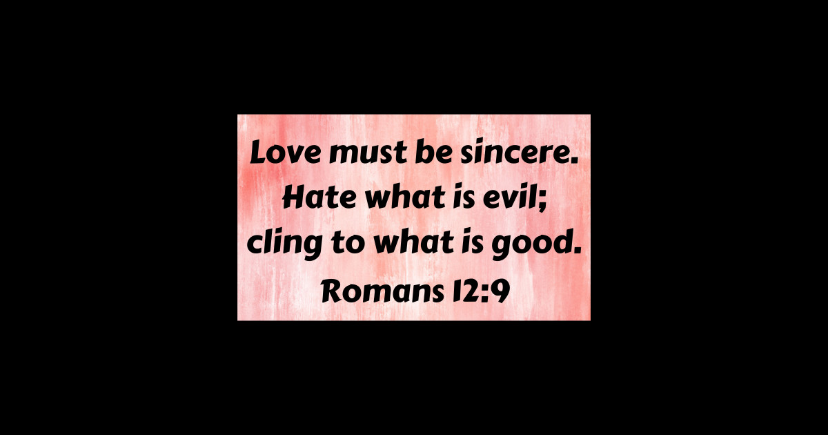 Bible Verse Romans 12 9 Romans 12 9 Sticker TeePublic bible-verse-romans-12-9-romans-12-9-sticker-teepublic