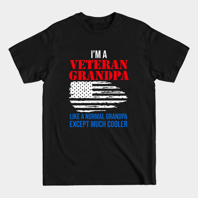 Discover Im a veteran grandpa - Veteran Grandpa - T-Shirt