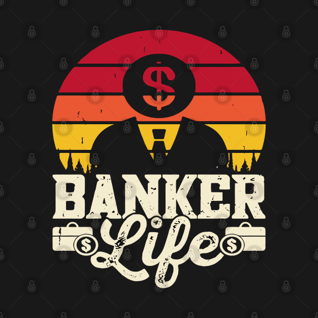 Funny Loan Officer Retro Vintage a Banker life by Wanderlust Creations