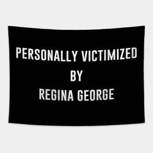 Personally Victimized By Regina George Tapestry