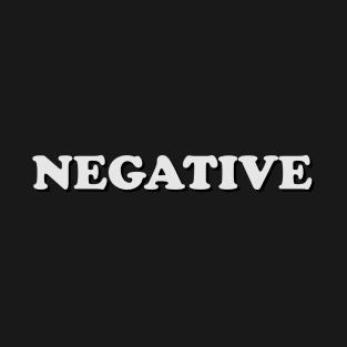 Negative - One Word Caption T-Shirt