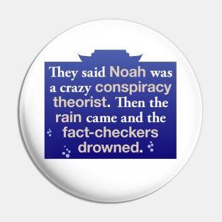 Noah Versus the Fact-Checkers Pin