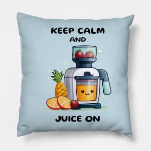 Fruit Juicer Keep Calm And Juice On Funny Health Novelty Pillow