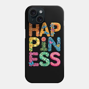 Happiness Phone Case