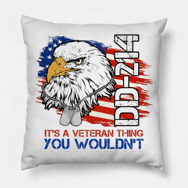 It's A Veteran Thing You Wouldn't Understand US Eagle DD-214 Pillow by rhazi mode plagget