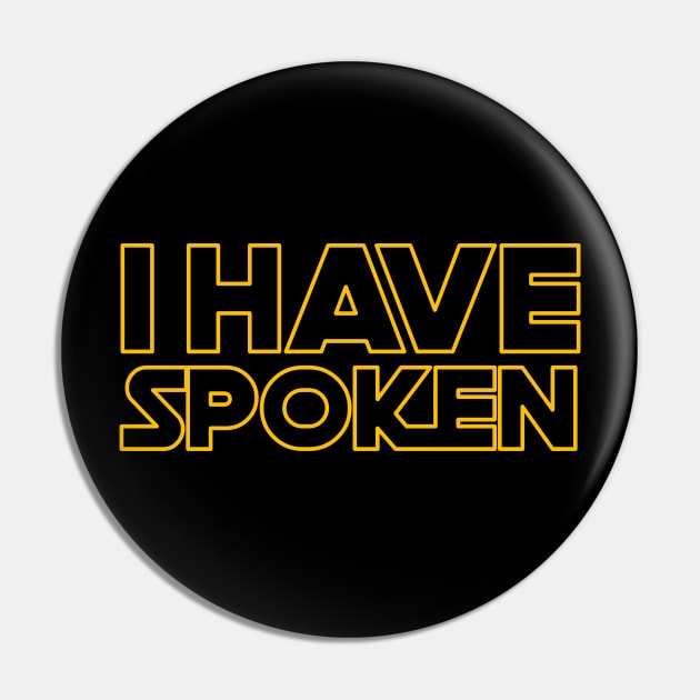 I Have Spoken Space Western Sci Fi Pin by jplanet