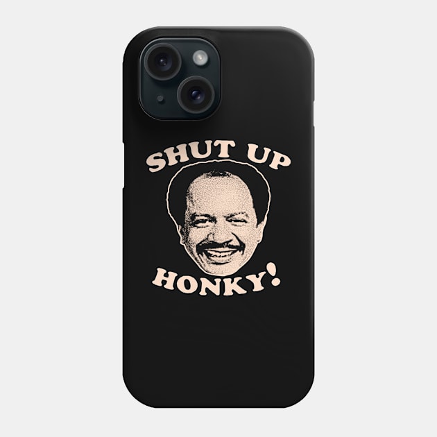 Shut Up Honky! Phone Case by Sarah Agalo