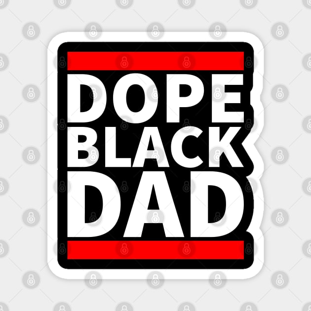 Dope Black Dad 2 Magnet by UrbanLifeApparel