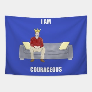 The Sofa King: I am Courageous Tapestry