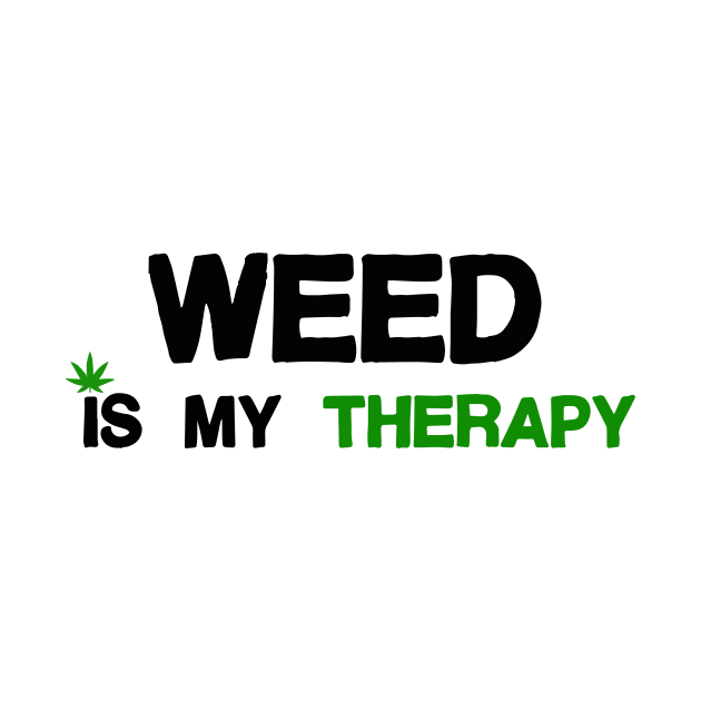 Weed Is My Therapy by GreenCorner