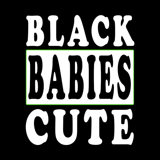 Black Babies Cute by YassShop