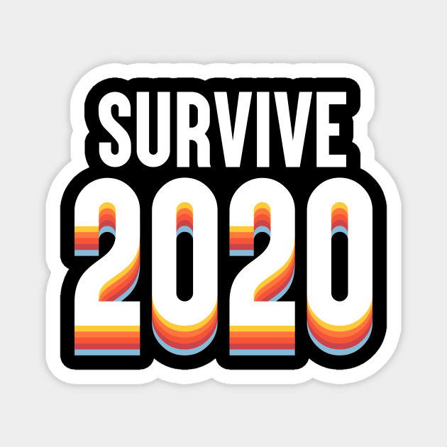 Survive 2020 Magnet by artsylab