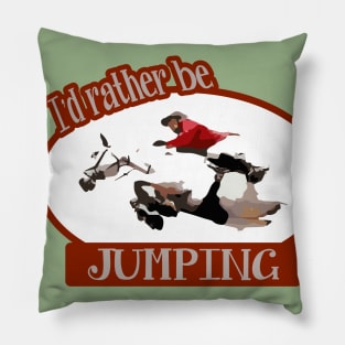 I'd Rather Be Jumping Riding Hunter Red Coat Pillow