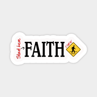 Start here- FAITH then Walk Magnet