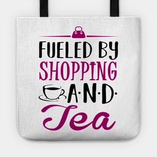 Fueled by Shopping and Tea Tote