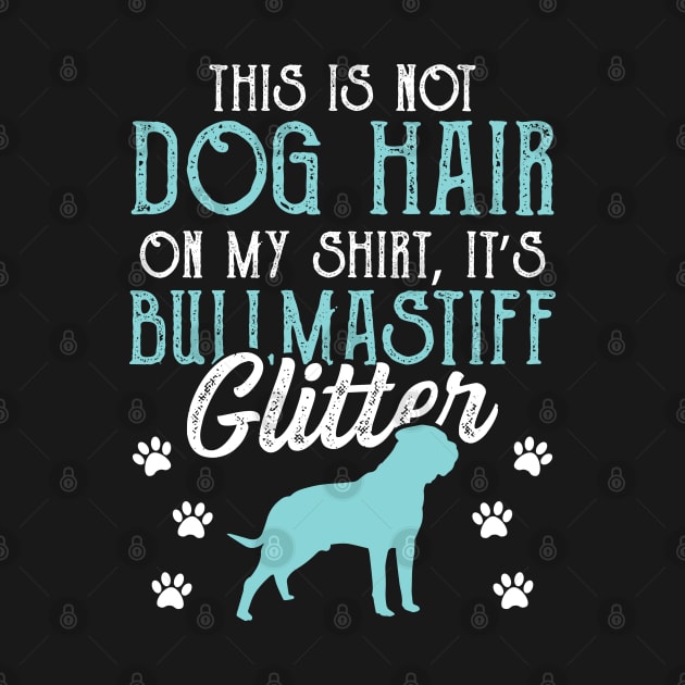 Bullmastiff Glitter Design Funny Bullmastiff Owner Gift Shirt by InnerMagic