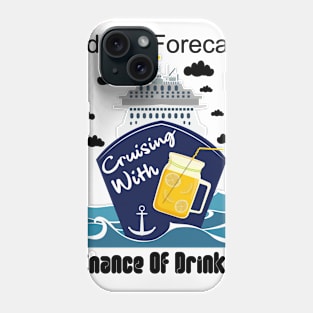 Cruising And Chance Drinking Phone Case