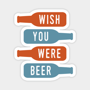 Wish You Were Beer Magnet