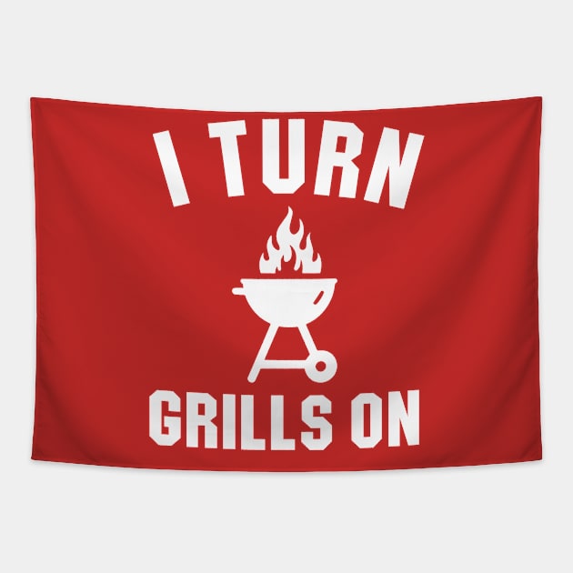 I Turn Grills On Tapestry by newledesigns