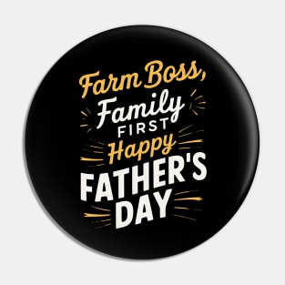 Farm Boss Family First Happy Father's Day  | Dad Lover gifts Pin