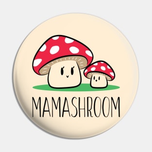 Mamashroom Pin